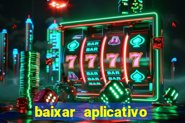 baixar aplicativo de jogos para ganhar dinheiro